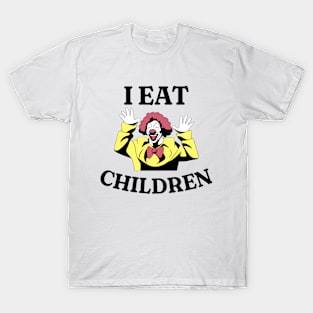 I Eat Children Shirt, Funny Clown Shirt, Funny Meme Shirt, Oddly Specific Shirt, Dark Humor Shirt, Funny Y2K Tshirt, Parody Shirt, Meme Tee T-Shirt